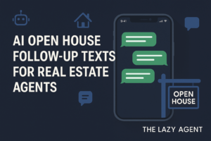 Read more about the article 3 Copy-Paste AI Prompts for Instant Open House Follow-Up Texts